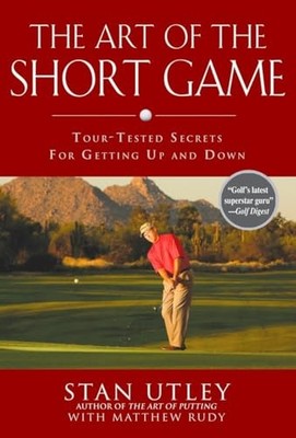 The Art of the Short Game: Tour-Teste..., Rudy, Matthew