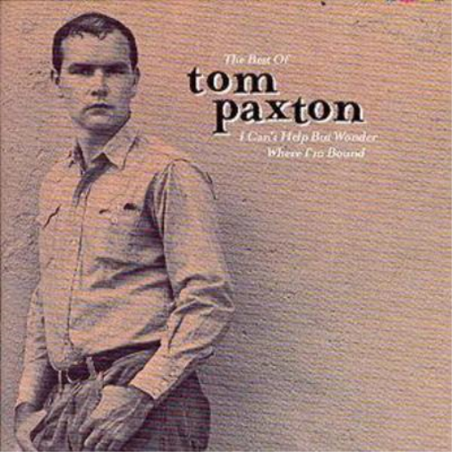 Tom Paxton Best Of Tom Paxton: I Can't Help But Wonder Where I'm Bound (CD)