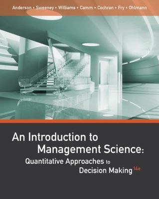An Introduction to Management Science: Quantitative Approaches to Decision...