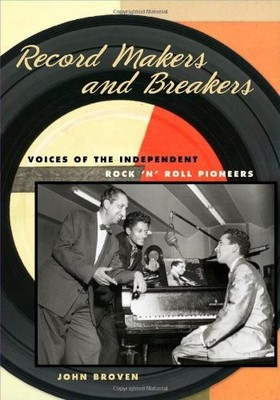 RECORD MAKERS AND BREAKERS: VOICES OF THE INDEPENDENT ROCK By John Broven *Mint*