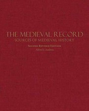 The Medieval Record: Sources of - Hardcover, by Andrea Alfred J. - Very Good