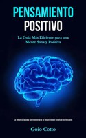 Goio Cotto | Pensamiento Positivo | Taschenbuch | Spanisch (2020) | Daniel Heath