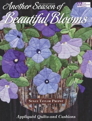 Another Season of Beautiful Blooms:..., Propst, Susan T