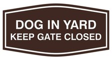 Small Dark Brown "Dog in Yard Keep Gate Closed" Sign for Fence Gate Wall