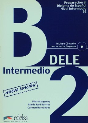 Preparación al diploma de español, nivel intermedio B2 (D.E.L.E.): (con ac...