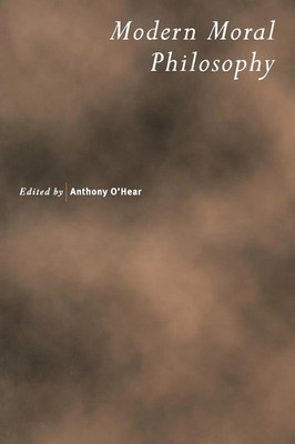 Modern Moral Philosophy Anthony O'Hear Taschenbuch Kartoniert / Broschiert 2017