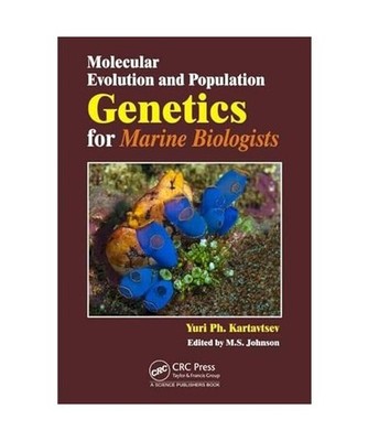 Molecular Evolution and Population Genetics for Marine Biologists, Kartavtsev, Y