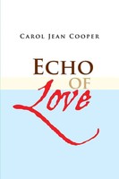Carol Jean Cooper | Echo Of Love | Taschenbuch | Englisch (2014) | Xlibris