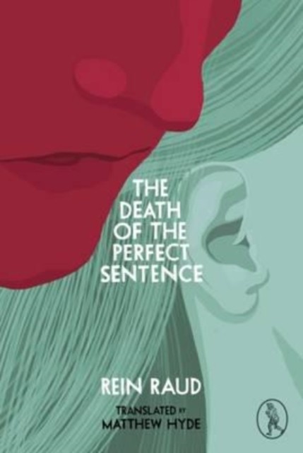 The Death of the Perfect Sentence by Rein Raud (Paperback Book)