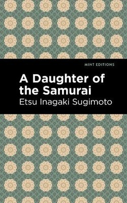 Etsu Inagaki Sugimoto A Daughter of the Samurai (Gebundene Ausgabe)