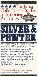 Antique American Pewter Silver - Types Forms Makers Marks Etc / Illustrated Book