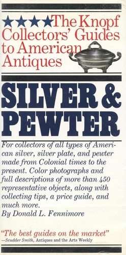 Antique American Pewter Silver - Types Forms Makers Marks Etc / Illustrated Book