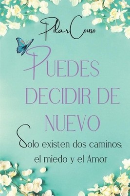 Puedes Decidir de Nuevo by Pilar Couso Fern?ndez Paperback Book