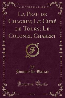 La Peau de Chagrin Le Cur de Tours Le Colonel Chab