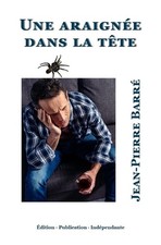Une araigne dans la tte: L?gitime d?mence by Jean-Pierre Barr? (French) Paperbac