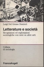 Letterature e società - Luigi Del Grosso Destreri (Franco Angeli) [1992]