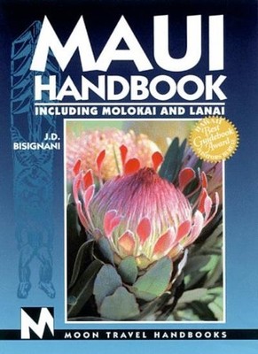 Moon Handbooks: Maui (5th Ed.) By J. D. Bisignani,J.D Bisignani,