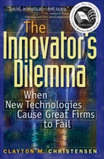 The Innovator's Dilemma: When New Technologies Cause Great Firms to Fail - GOOD