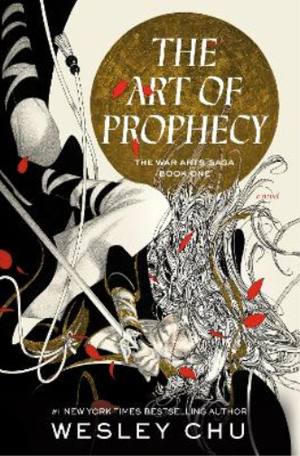 Wesley Chu The Art of Prophecy (Copertina rigida)
