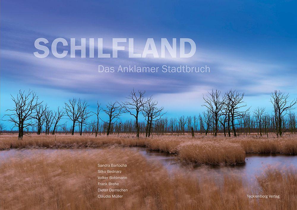 Thumbnail - Schilfland Das Anklamer Stadtbruch Sandra Bartocha Buch 112 S. Deutsch