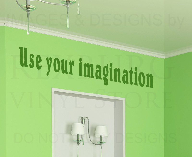 Use Your Imagination Vinyl Wall Decal Art Sticker Lettering IN71