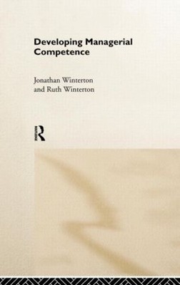 Developing Managerial Competence by Jonathan Winterton, Ruth ... - 9780415183451
