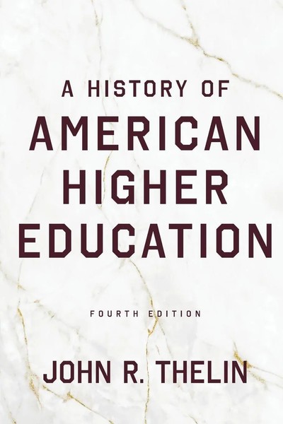 A History Of American Higher Education, Fourth Edition | John R. Thelin | Buch-image