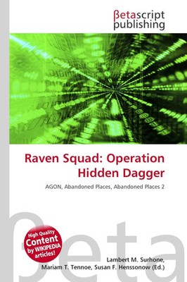 Lambert M. Surhone (u. a.) | Raven Squad: Operation Hidden Dagger | Taschenbuch