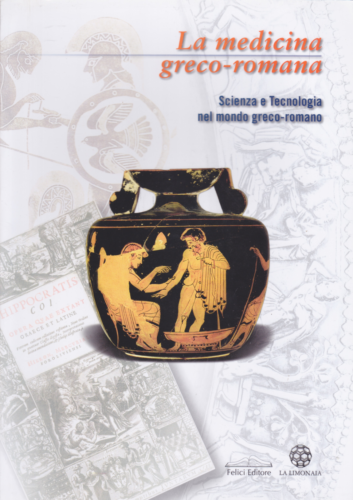 La medicina greco-romana: scienza e tecnologia. Parte iconografica. Felici, 2002 - Foto 1 di 1