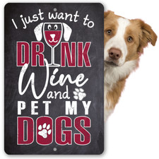 I Just Want To Wine, Pet Dogs Metal Wine Sign Great Bar Decor for Dog Owners