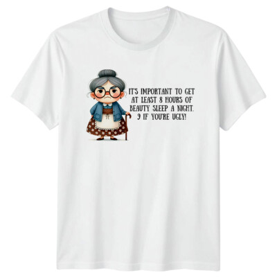 Lustiges Oma Beauty Schlaf T-Shirt It's Important to Get 8 Hours