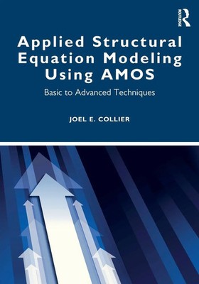 Joel Collier | Applied Structural Equation Modeling using AMOS | Taschenbuch