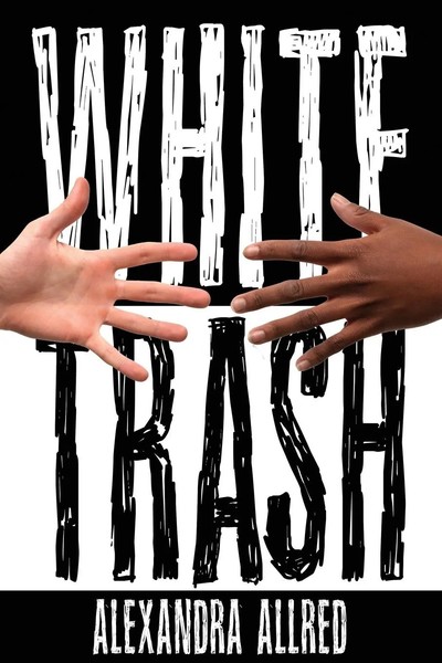 White Trash Alexandra Allred Taschenbuch Kartoniert / Broschiert Englisch 2016-image