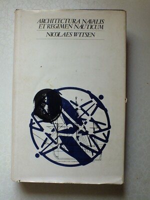 Architectura Navalis et Regimen Nauticum - Nicolaas Witsen