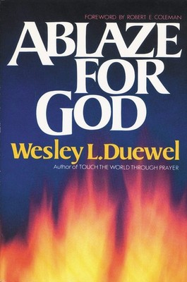 Ablaze for God: How to Become a Truly Spirit-Filled Leader - paperback Duewe...