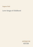 Eugene Field | Love-Songs Of Childhood | Taschenbuch | Englisch (2026)