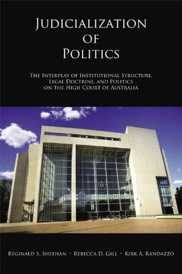 JUDICIALIZATION OF POLITICS: THE INTERPLAY OF By Reginald S. Sheehan & Rebecca