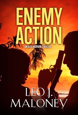 Enemy Action By Leo J. Maloney - New Copy - 9781516111459