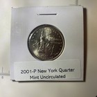 2001 P New York State Quarter. Uncirculated From Us Mint roll.