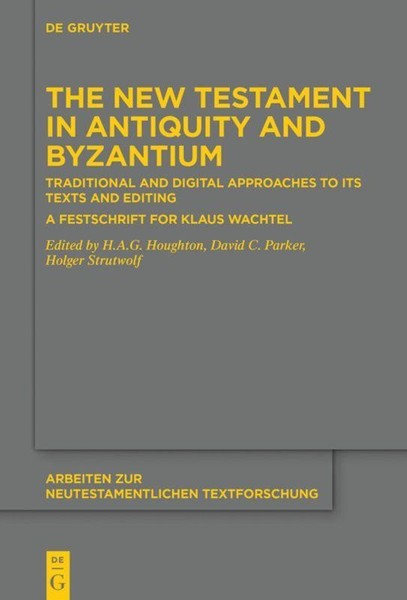 The New Testament In Antiquity And Byzantium H. A. G. Houghton-image