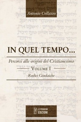 Buch - Collazzo Antonio - In jener Zeit... Pfade zu den Ursprüngen der Christen