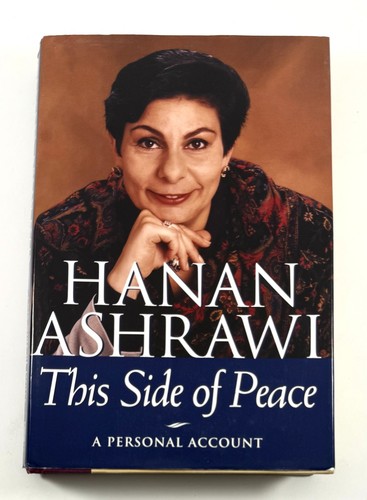 This Side of Peace A Personal Account by Hanan Ashrawi (1995, First Edition, HC)