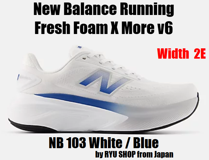 New Balance Men's Running Fresh Foam X More v6 MMORLB6 2E NB 103 White / Blue