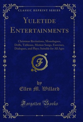 Yuletide Entertainments (Classic Reprint)