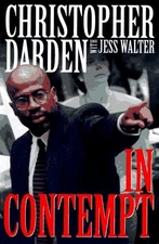 In Contempt by Christopher A. Darden, Jess Walter