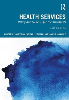 Robert W. Sandstrom Helene L. Lohman James D. Bram Health Services (Taschenbuch)