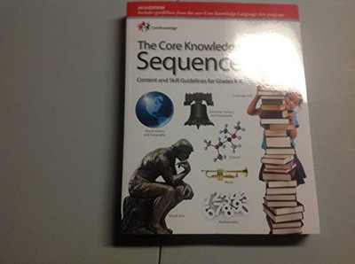 THE CORE KNOWLEDGE SEQUENCE CONTENT AND SKILL GUIDELINES *Excellent Condition*