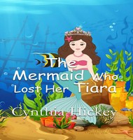 The Mermaid Who Lost Her Tiara | Cynthia Hickey | Buch | Englisch | 2023