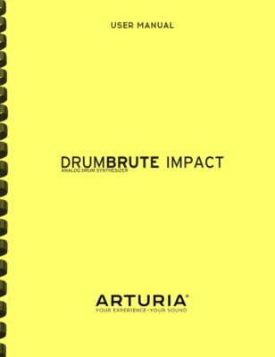 Arturia Drumbrute Impact Synthesizer OWNER'S MANUAL