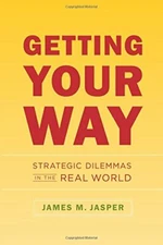 Getting Your Way: Strategic Dilemmas in the Real World, Jasper 9780226394770+=